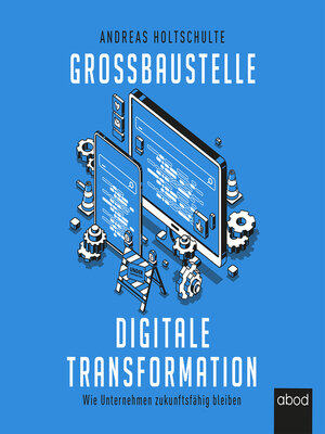 cover image of Großbaustelle digitale Transformation